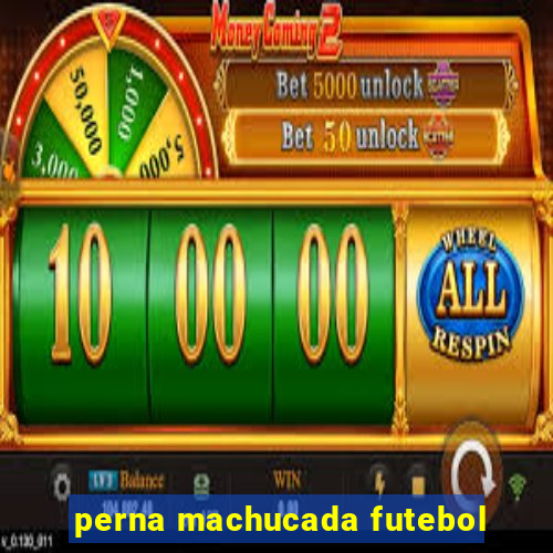 perna machucada futebol